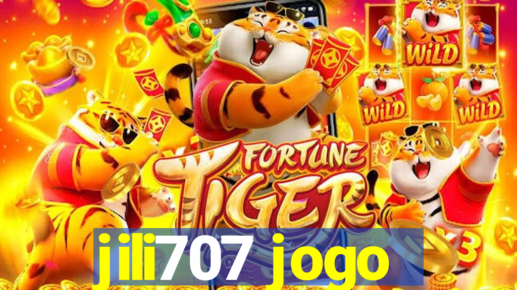 jili707 jogo